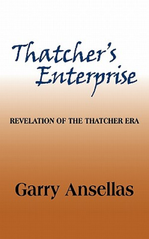 Książka Thatcher's Enterprise Garry Ansellas