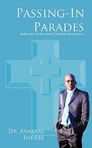 Könyv Passing-In Parades Dr Ananias Radebe