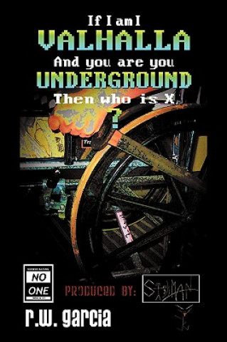 Knjiga Valhalla Underground? R W Garcia