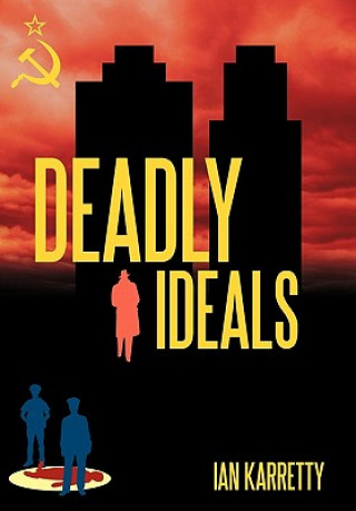 Kniha Deadly Ideals Ian Karretty