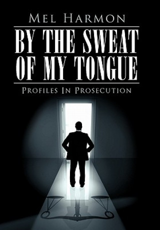 Libro By The Sweat Of My Tongue Mel Harmon