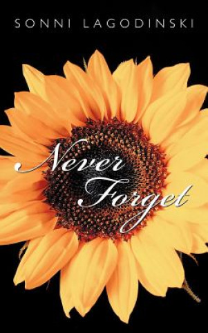 Buch Never Forget Sonni Lagodinski
