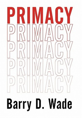 Book Primacy Barry D Wade