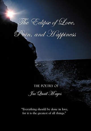 Libro Eclipse of Love, Pain, and Happiness Jac'quail Mayes