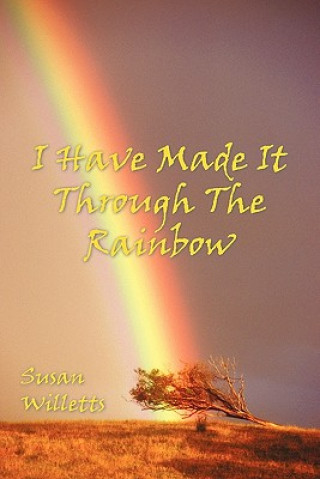 Carte I Have Made it Through the Rainbow Susan Willetts