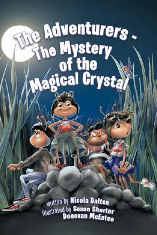 Kniha Adventurers - The Mystery of the Magical Crystal Nicola Dalton