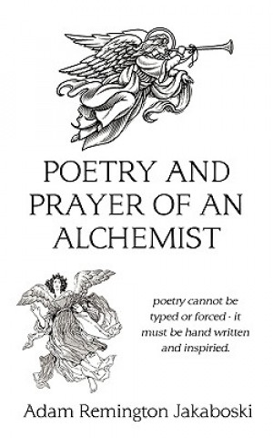 Carte Poetry and Prayer of an Alchemist Adam Remington Jakaboski