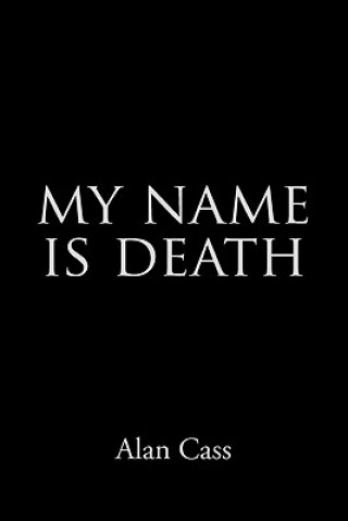 Knjiga My Name is Death Alan Cass