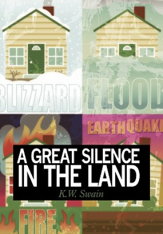 Könyv Great Silence in the Land K W Swain