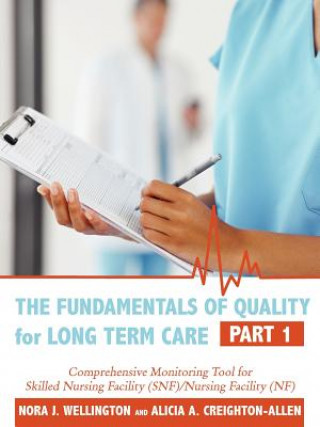 Kniha Fundamentals of Quality for Long Term Care Nora Wellington