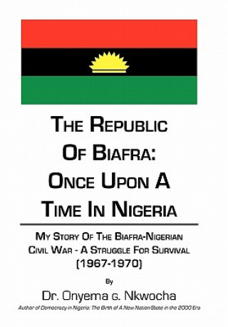 Livre Republic of Biafra Dr Onyema Nkwocha