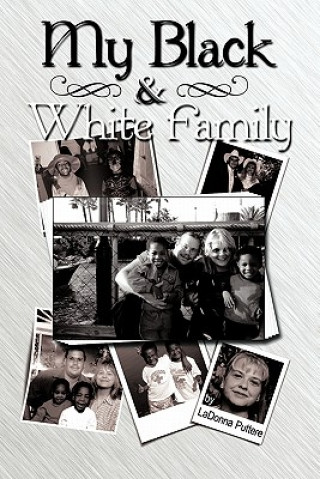 Knjiga My Black and White Family Ladonna Puttere