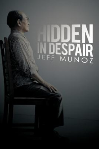 Kniha Hidden in Despair Jeff Munoz