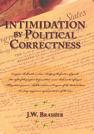 Książka Intimidation by Political Correctness J W Brasher