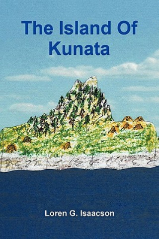 Könyv Island of Kunata Loren G Isaacson