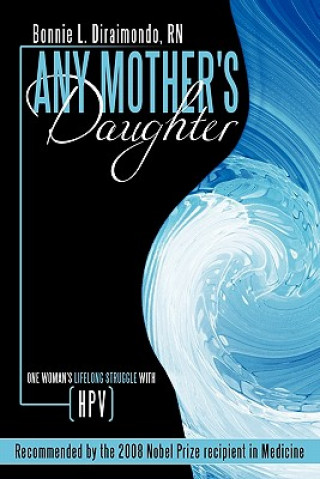 Kniha Any Mother's Daughter Bonnie L Diraimondo Rn