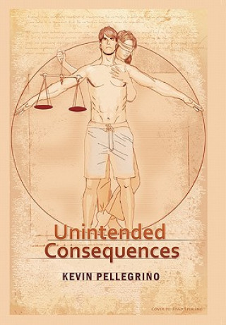 Knjiga Unintended Consequences Kevin Pellegrino
