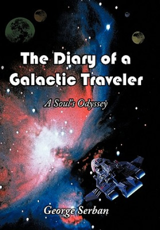 Книга Diary of a Galactic Traveler George Serban