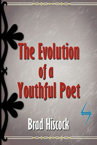 Carte Evolution of a Youthful Poet Brad Hiscock