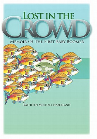 Kniha Lost in the Crowd Kathleen Mulhall Haberland