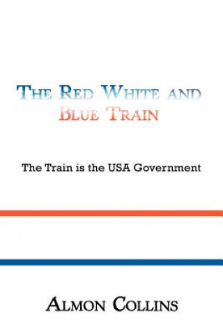 Книга Red White and Blue Train Almon Collins