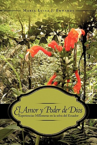 Buch Amor y Poder de Dios Maria Luisa J Edwards