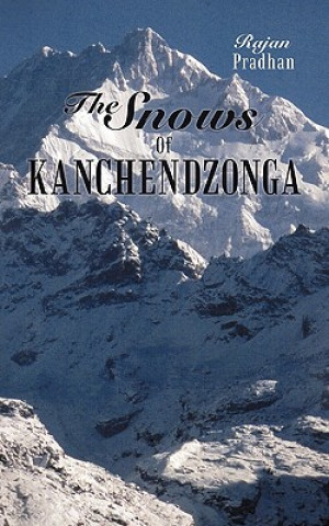 Buch Snows Of Kanchendzonga Rajan Pradhan