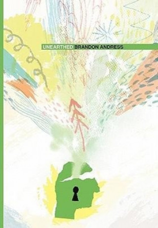 Книга Unearthed Brandon Andress