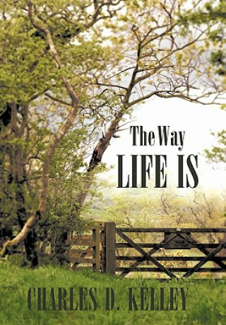 Könyv Way Life Is Charles D Kelley