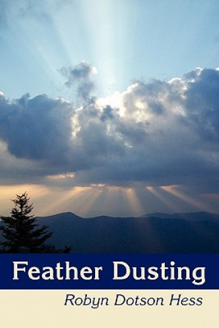Knjiga Feather Dusting Robyn Dotson Hess