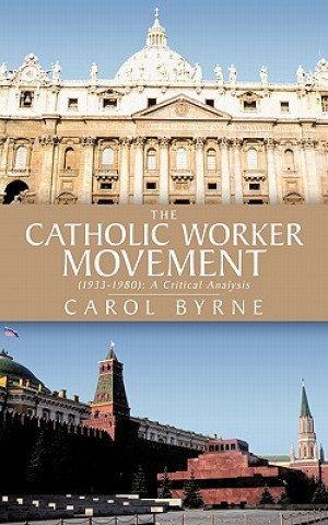 Książka Catholic Worker Movement (1933-1980) Carol Byrne