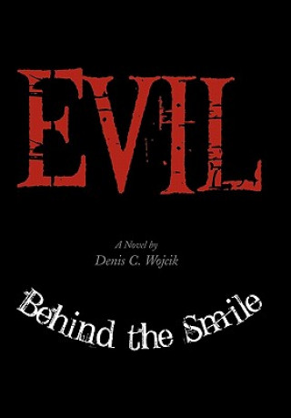 Carte Evil Behind the Smile Denis C Wojcik