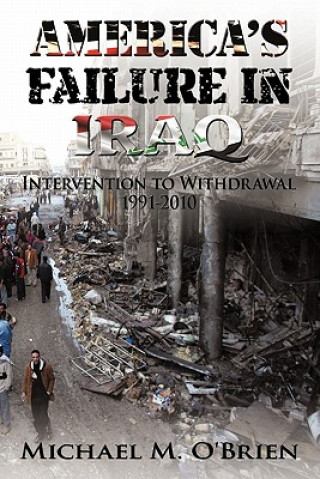 Kniha America's Failure In Iraq Michael M O'Brien