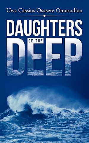 Kniha Daughters Of The Deep Uwa Cassius Osasere Omorodion