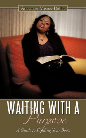 Knjiga Waiting with a Purpose Anastasia Means-Dallas