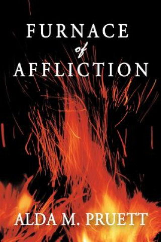 Knjiga Furnace Of Affliction Alda M Pruett