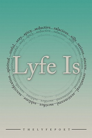 Knjiga Lyfe Is... Thelyfepoet