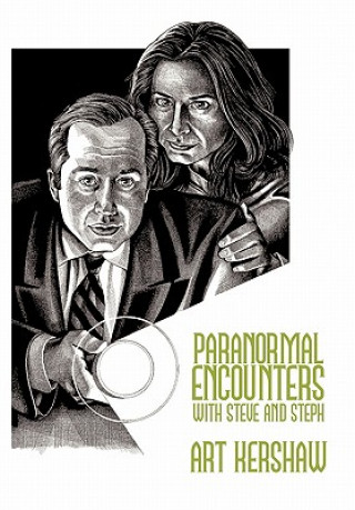 Kniha Paranormal Encounters with Steve and Steph Art Kershaw