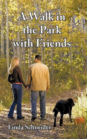 Книга Walk in the Park with Friends Linda (NASSAU COMMUNITY COLLEGE) Schneider