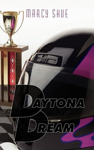 Kniha Daytona Dream Marcy Shue