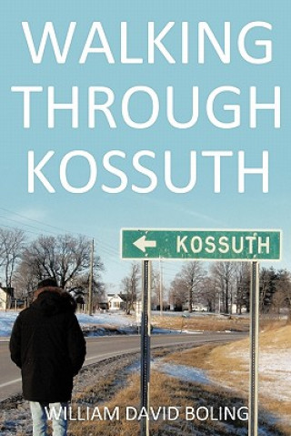 Knjiga Walking Through Kossuth William David Boling