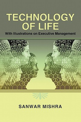 Könyv Technology of Life Sanwar Mishra