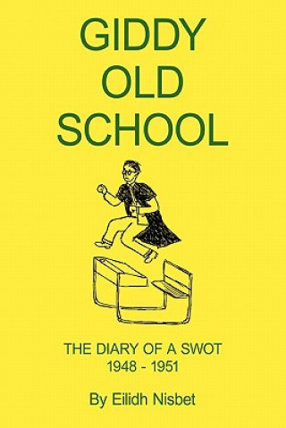 Könyv Giddy Old School Eilidh Nisbet