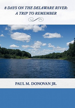 Buch 8 Days on the Delaware River Donovan