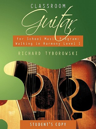 Carte Classroom Guitar for School Music Program Richard Tyborowski