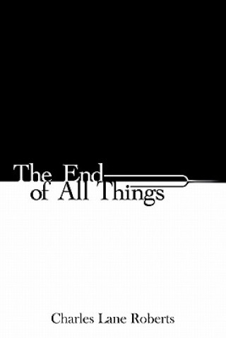 Kniha End of All Things Charles Lane Roberts