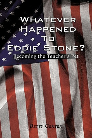 Könyv Whatever Happened To Eddie Stone? Betty Genter