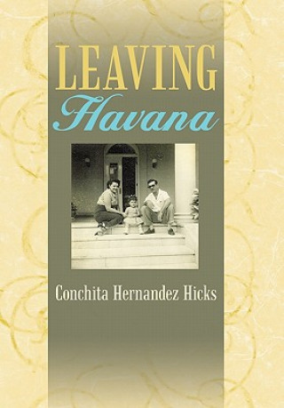 Książka Leaving Havana Conchita Hernandez Hicks