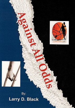 Knjiga Against All Odds Professor Larry Black