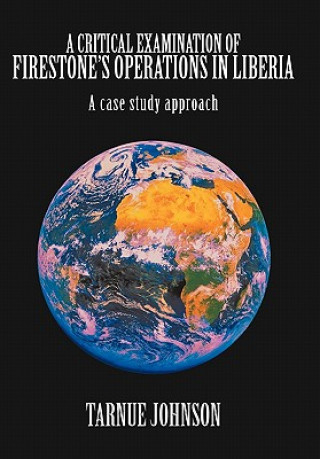 Knjiga Critical Examination of Firestone's Operations in Liberia Tarnue Johnson